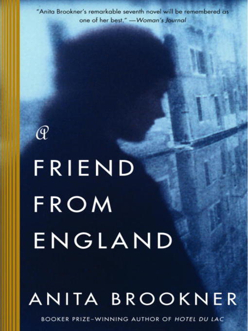 Title details for A Friend from England by Anita Brookner - Available